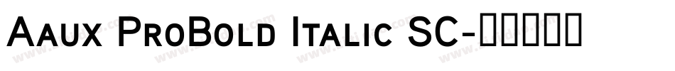 Aaux ProBold Italic SC字体转换